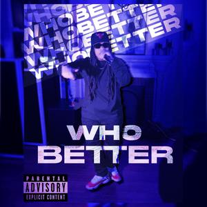 Who Better? (Explicit)