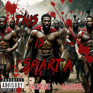 This Is Sparta (feat. BadNewz) [Explicit]