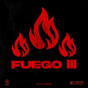 Fuego 3 (Explicit)