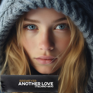 Another Love (Techno Mix)