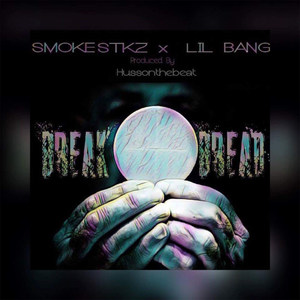 Break Bread (Explicit)