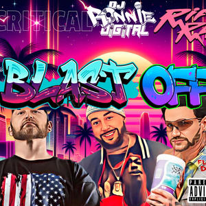 Blastoff (feat. Critical & Riff Raff) (Explicit)