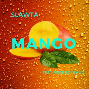 MANGO (feat. RudeBoyShug) [Explicit]