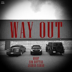 Way out (feat. Jashan sarao) [Explicit]