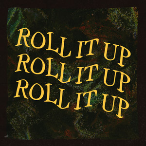Roll It Up (Explicit)