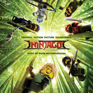 The Lego Ninjago Movie (Original Motion Picture Soundtrack) (乐高幻影忍者大电影 原声带)