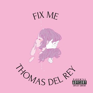 Fix Me (Explicit)