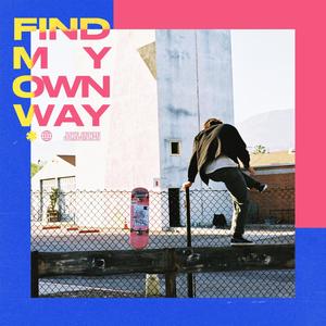 Find My Own Way