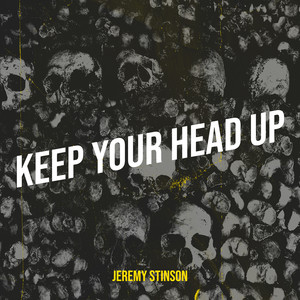 Keep Your Head Up