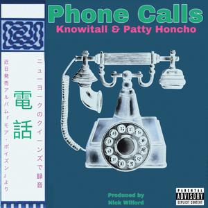 Phone Calls (feat. Patty Honcho & Cande Genaro) (Explicit)