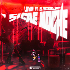 Si Cae Noche (Explicit)