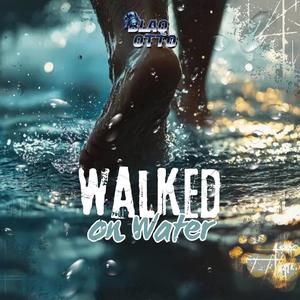 Walked On Water