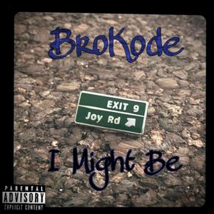 I Might Be(feat. Doc Dolla, Ace Boogie & Loco Braci) (Explicit)