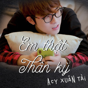 Em Thật Thần Kỳ