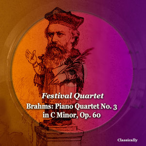 Brahms: Piano Quartet No. 3 in C Minor, Op. 60