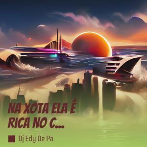 Na Xota Ela É Rica no C... (Remastered 2023|Explicit)