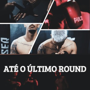 Até o Último Round