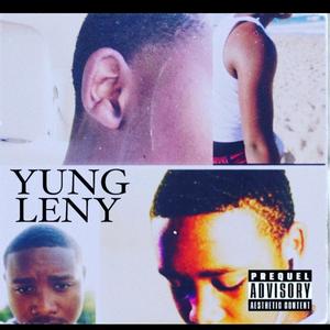 Yung Leny (The Real Me) [Explicit]