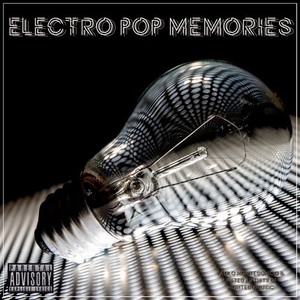 Electro Pop Memories (Explicit)