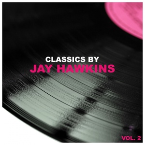 Classics by Jay Hawkins, Vol. 2