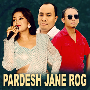 Pardesh Jane Rog