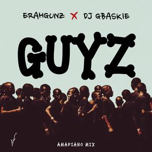 GUYZ (Amapiano Mix|DJ GBASKIE Remix)