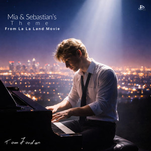 Mia & Sebastian’s Theme (From La La Land Movie)