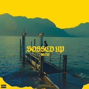 Bossed up (Explicit)