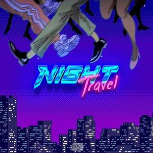 夜·旅「Night Travel」