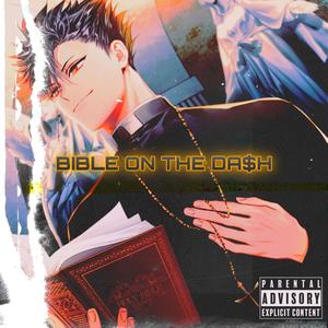 BIBLE ON THE DA$h (feat. Blvk Divmonds) (Explicit)