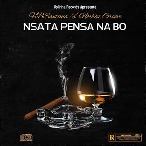 Nsata pensa na bo (feat. Norbaz Groove) [Explicit]