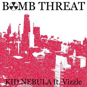 Bomb Threat (feat. Vizzle)