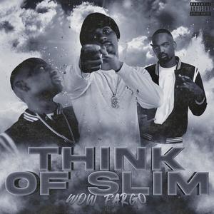 Think Of Slim (Explicit)