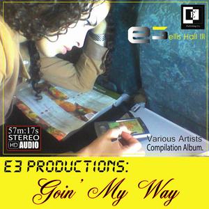 E3 Productions: Goin' My Way (Explicit)