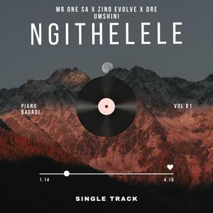 Ngithelele _ (vocal mix) (feat. Zino Evolve, Dre Umshini & Stherable)