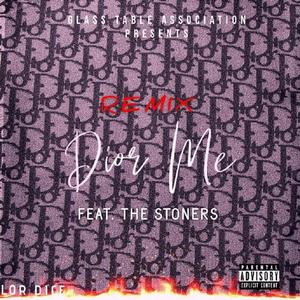 Dior Me (feat. The Stoners) [Explicit]