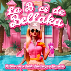 La B Es de Bellaka (Explicit)