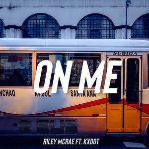 On Me (feat. Kxdot) [Explicit]