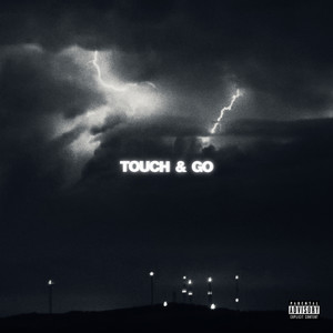 Touch & Go (Explicit)