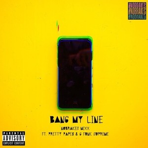 Bang My Line (Explicit)