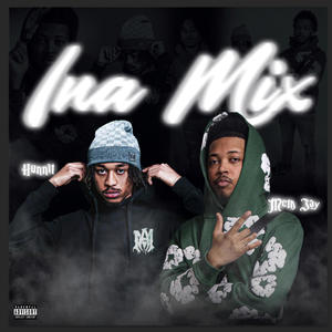 Ina Mix (feat. Hunnit) (Explicit)