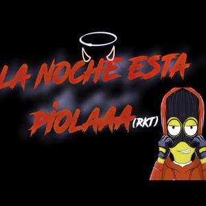 La Noche Está Piolaa (Rkt) (Remix)