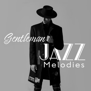 Gentleman Jazz Melodies