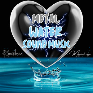 Metal Water Sound Music