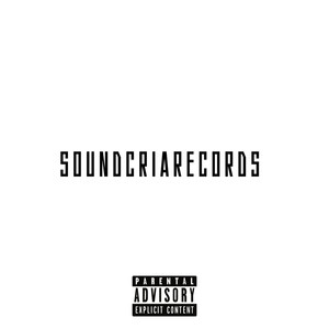 soundcriarecords (Explicit)