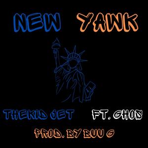 New Yawk (feat. Ghos & Buu G) (Explicit)