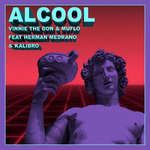 Alcool(feat. Herman Medrano & Kalibro) (Explicit)