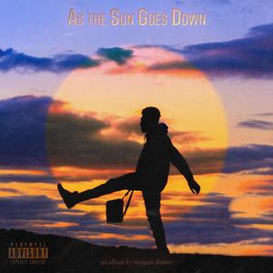 As the Sun Goes Down (Explicit)