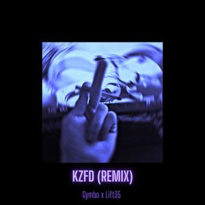 KZFD (feat. Lift35) [Remix] [Explicit]