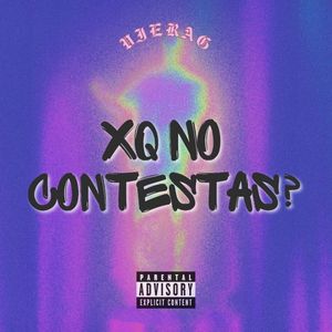 Xq No Contestas? (Explicit)